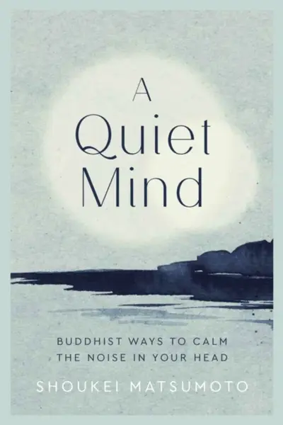 A Quiet Mind - Shoukei Matsumoto