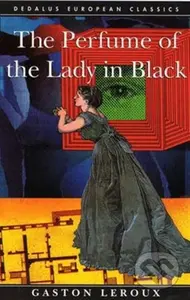 The Perfume of the Lady in Black - Gaston Leroux - kniha z kategorie Detektivky, thrillery a horory