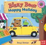 Bizzy Bear: Happy Holiday (3) - Nosy Crow Ltd