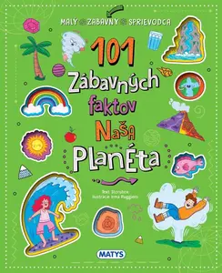 101 zábavných faktov: Naša planéta - Emanuela Brumana