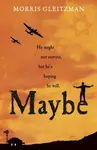 Maybe - Morris Gleitzman