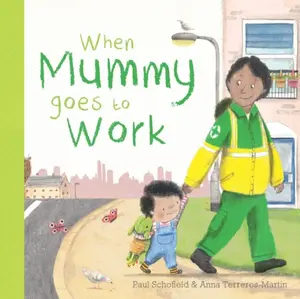 When Mummy Goes to Work - Paul Schofield