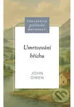 Umrtvování hříchu - John Owen