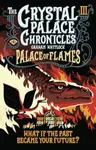 The Crystal Palace Chronicles 3 - Graham Whitlock