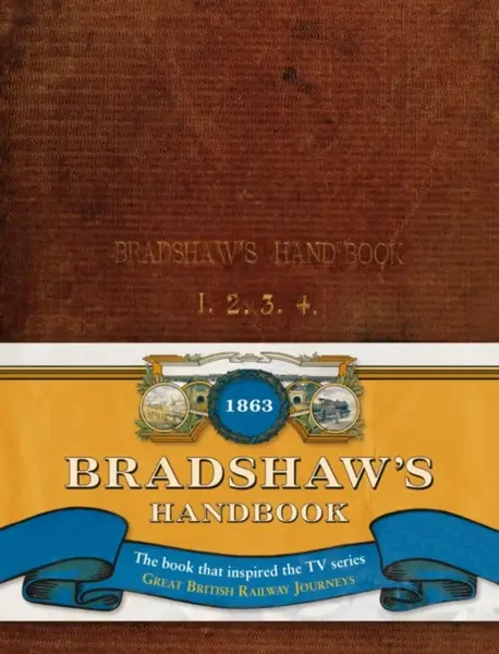 Bradshawâ€™s Handbook - George Bradshaw