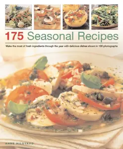 175 Seasonal Recipes - Anne Hildyard