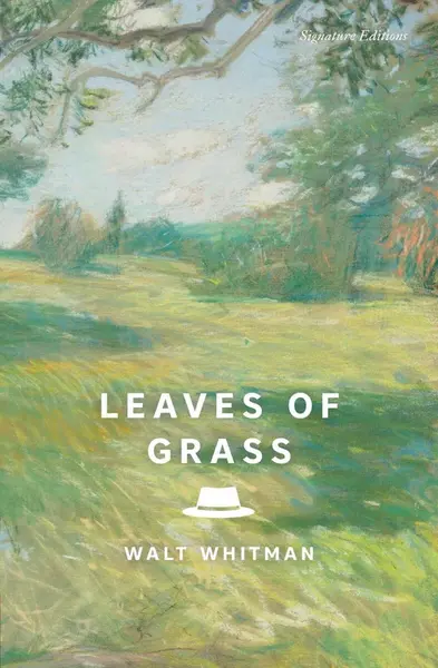 Leaves of Grass (Signature Editions) - Walt Whitman