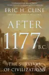 After 1177 B.C. (The Survival of Civilizations) - Eric H. Cline - kniha z kategorie Historie