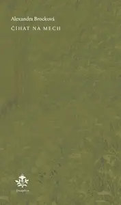 Číhat na mech - Alexandra Brocková