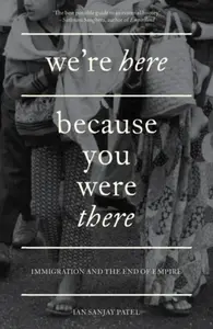 We're Here Because You Were There - Ian Sanjay Patel