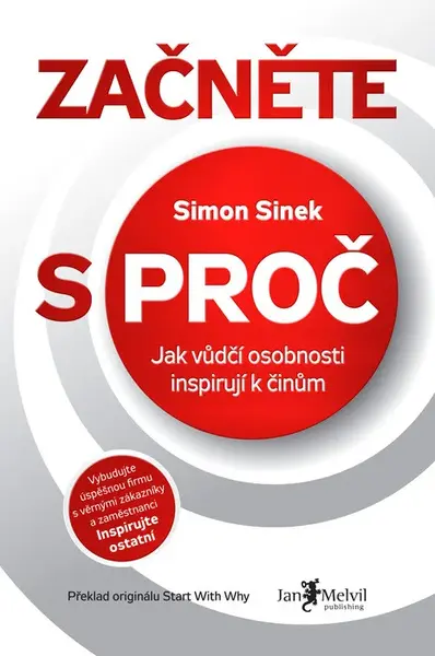 Začněte s PROČ - Simon Sinek