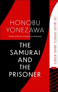 The Samurai and the Prisoner - Honobu Yonezawa