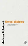Smysl dialogu (poškozená) - Jolana Poláková