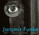 Jaromír Funke - Avantgardní fotograf - Vladimír Birgus