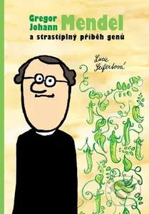 Gregor Johann Mendel a strastiplný příběh genů - Lucie Seifertová - kniha z kategorie Komiksy
