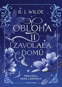 Obloha ji zavolala domů - Wilde B. J.