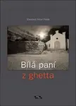 Bílá paní z ghetta - Vlastimil Artur Polák