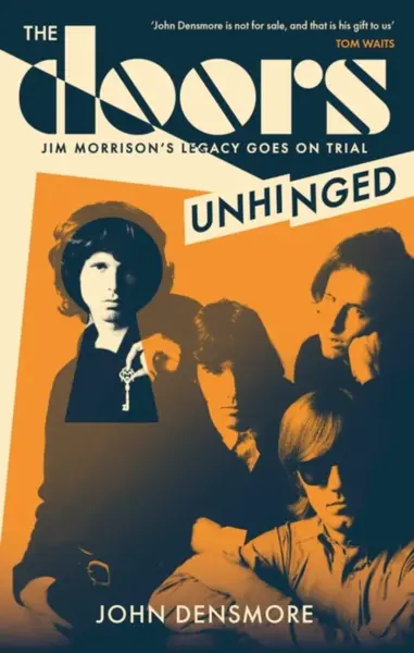 The Doors Unhinged - John Densmore
