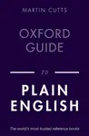 Oxford Guide to Plain English - Martin  Cutts
