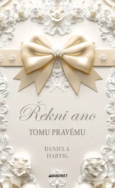 Řekni ano tomu pravému - Daniela Hartig