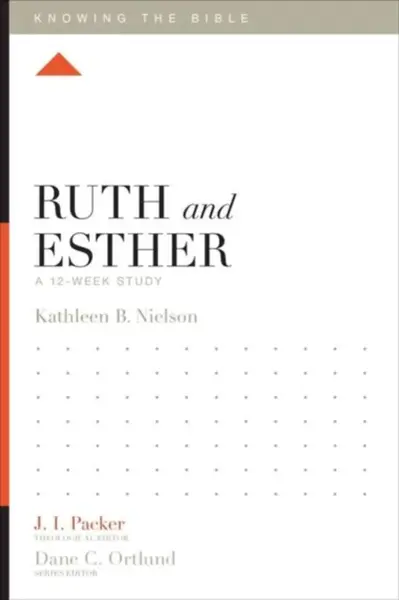 Ruth and Esther - Kathleen Nielson