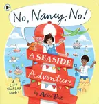 No, Nancy, No!: A Seaside Adventure - Alice Tait