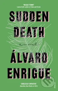 Sudden Death - Alvaro Enrigue - kniha z kategorie Společenská beletrie
