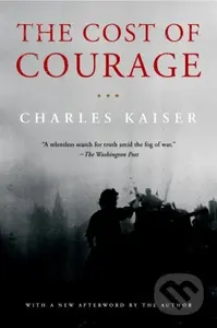 The Cost of Courage - Charles Kaiser - kniha z kategorie Historie