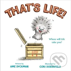 That's Life! - Ame Dyckman - kniha z kategorie Pro děti