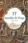 77 leyendas de Praga / 77 pražských legend (španělsky) - Alena Ježková