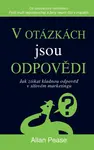 V otázkách jsou odpovědi - Jak získat kladnou odpověď v síťovém marketingu - Allan Pease
