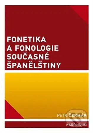 Fonetika a fonologie současné španělštiny - Petr Čermák