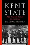 Kent State (An American Tragedy) - Brian VanDeMark - kniha z kategorie Humanitní a společenské vědy