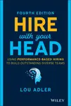 Hire With Your Head - Lou Adler