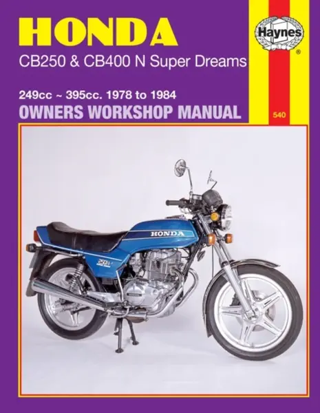 Honda CB250 & CB400N Super Dreams (78 - 84) - Haynes Publishing