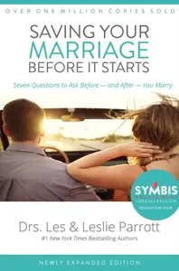 Saving Your Marriage Before It Starts - Les and Leslie Parrott