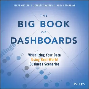 The Big Book of Dashboards - Steve Wexler, Jeffrey Shaffer, Andy Cotgreave