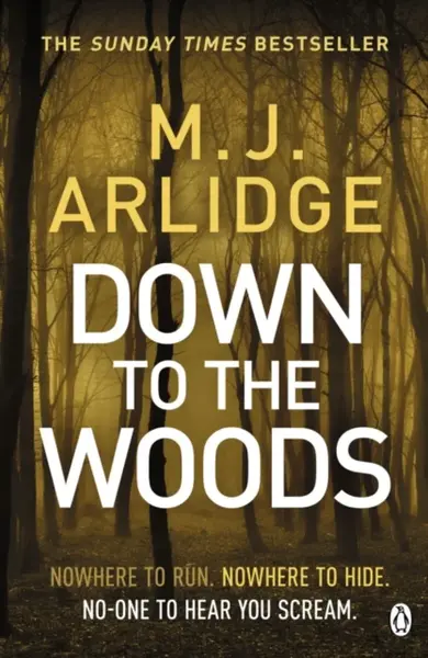 Down to the Woods - M.J. Arlidge