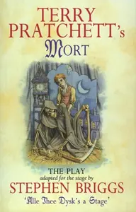 Mort - Playtext - Terry Pratchett, Stephen Briggs