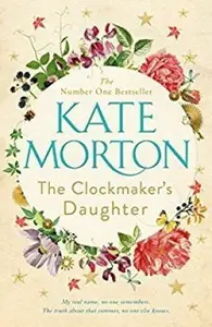 The Clockmaker's Daughter - Kate Mortonová