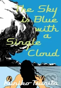 The Sky is Blue with a Single Cloud - Tsurita Kuniko