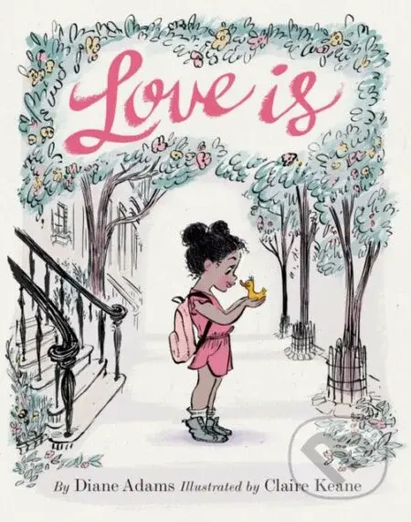 Love Is - Diane Adams - kniha z kategorie Pro děti