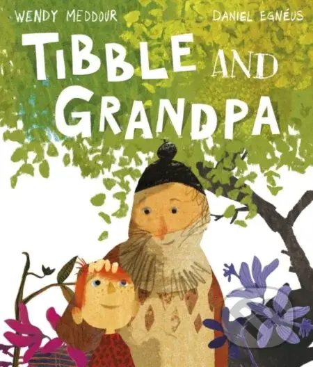 Tibble and Grandpa - Wendy Meddour - kniha z kategorie Pro děti