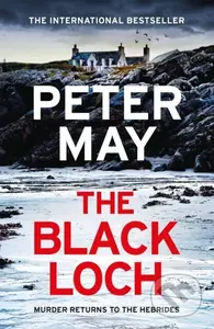 The Black Loch (an explosive return to the hebrides and the internationally bestselling Lewis Thrillers)