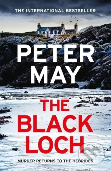The Black Loch (an explosive return to the hebrides and the internationally bestselling Lewis Thrillers)