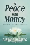 At Peace with Money - Carrie Friedberg