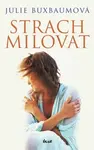Strach milovat (poškozená) - Julie Buxbaum