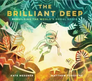 The Brilliant Deep - Kate Messner