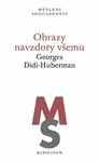Obrazy navzdory všemu - Georges Didi-Huberman