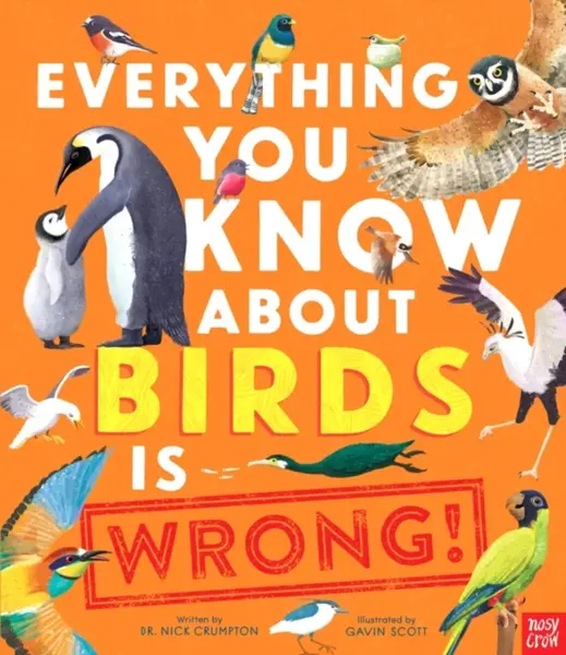Everything You Know About Birds is Wrong! - Dr Nick Crumpton